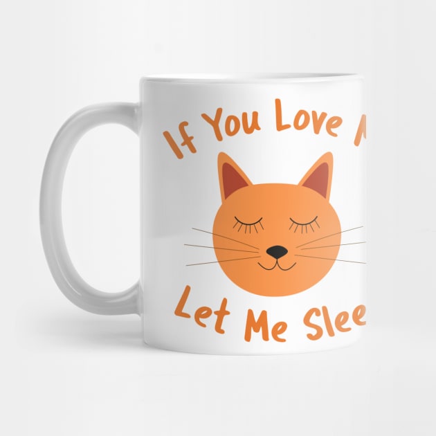 If You Love Me Let Me Sleep Cat by yasminepatterns